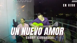 Un Nuevo Amor  Curry Carrascal [upl. by Mayer]