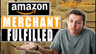 Amazon Merchant Fulfilled Explained step by step [upl. by Ozmo]