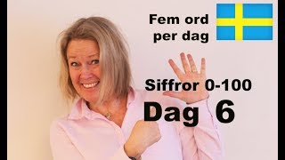 Dag 6  Fem ord per dag Siffror 0100 Learn Swedish A1 CEFR svenskamedmarie [upl. by Yeldar790]