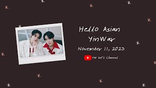 ENG SUB 20231111 Hello Asian YinWar  Pocky Day  Yin’s concert  Couple Work  War amp Pottery [upl. by Nihi]