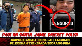 Pagi ini Polisi Seret Saipul Jamil ke Penjara Usai Sang Artis Lakukan Pelecehan ke Seorang Pria [upl. by Oicor]