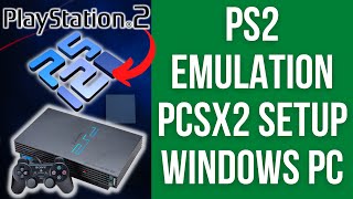 How To Emulate PS2 Games On PC  PCSX2 Windows Tutorial Nightly [upl. by Ibbie]