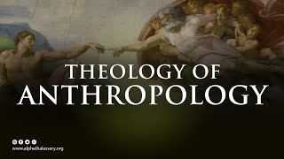 Theological Anthropology  English [upl. by Ermengarde316]