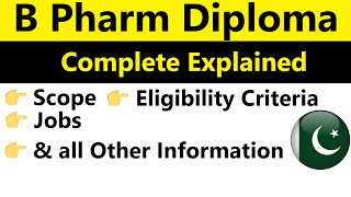 B Pharm Diploma in Pakistan 2024 Duration Scope Eligibility Age Limit amp More [upl. by Kcirdled]