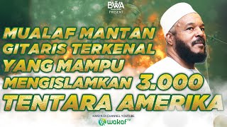 MUALAF MANTAN GITARIS TERKENAL YANG MAMPU MENGISLAMKAN 3 RIBU TENTARA AMERIKA [upl. by Narmi697]