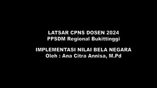 IMPLEMENTASI NILAI BELA NEGARA  LATSAR CPNS DOSEN 2024  BPSDM REGIONAL BUKITTINGGI [upl. by Mariann]