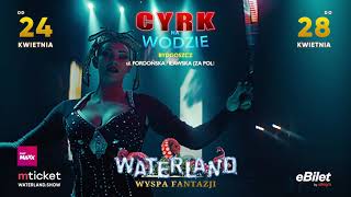 Cyrk na wodzie WATERLAND Bydgoszcz 2024 [upl. by Ahsial]