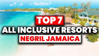 NEW  Top 7 BEST All Inclusive Resorts in Negril Jamaica 2024 [upl. by Adanama]