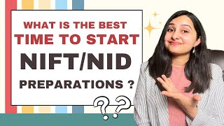 WHAT IS THE BEST TIME TO START NIFT AND NID PREPARATIONS  DETAILED VIDEO FOR DEAIGN ASPIRANTS [upl. by Atsillak27]