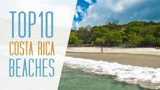 Best Costa Rica Beaches  Top 10 [upl. by Ahsiened]