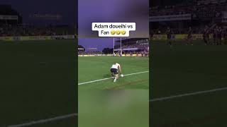 ADAM DOUELHI VS FAN footy foryou nrlfinals [upl. by Eslek965]