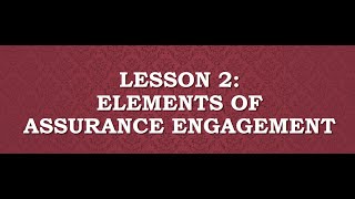 Elements of Assurance Engagement [upl. by Shirlene]