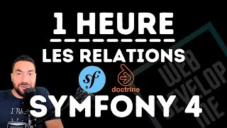 🎵 SYMFONY 34  1H POUR COMPRENDRE LES ENTITES ET LEURS RELATIONS [upl. by Gredel]