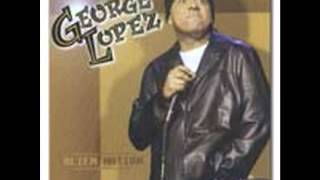 George Lopez  Trip to Mexico [upl. by Iblok]