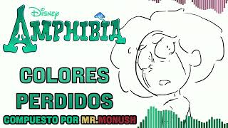 Amphibia OST  Colores Perdidos  By Mr Monush [upl. by Anatlus]