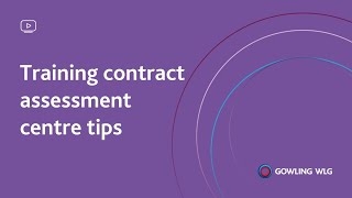 Training contract assessment centre tips  Gowling WLG [upl. by Elleirbag452]