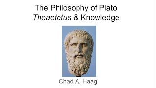 The Epistemology of Plato The Theaetetus and Knowledge [upl. by Adnohryt12]