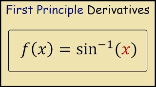 Derivative of arcsinx from First Principles [upl. by Dolf]