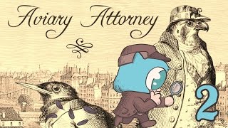 AVIARY ATTORNEY Part 2 [upl. by Aaberg534]