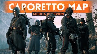 ➤ CAPORETTO MAP OVERVIEW  Battlefield 1 Apocalypse DLC [upl. by Avictor410]