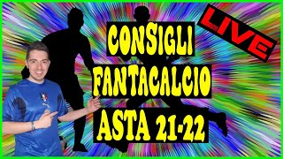 CONSIGLI ASTA FANTACALCIO 202122 LIVE ⚽ Guida Asta Fantacalcio 2122 ⚽ Consigli Fantacalcio 2022 [upl. by Hidie548]