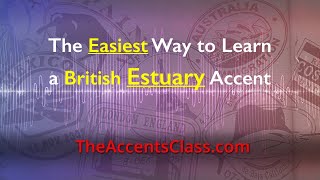 Easiest Way to Learn a British Estuary Accent [upl. by Kapoor]