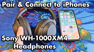 Sony Headphones WH1000XM4 How Pair amp Connect to iPhones via Bluetooth [upl. by Ylime184]