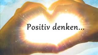 Positiv denken [upl. by Berger884]