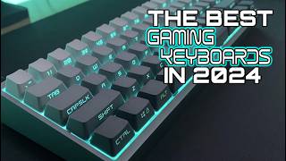 Best Gaming Keyboards 2024  The Top Gaming Mechanical Keyboards Today  Who Will Win [upl. by Anilek]