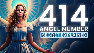 Angel Number 414 Meaning Finally Revealed [upl. by Mohl]