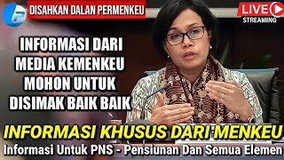 Disahkan Dalam Permenkeu  Berikut Informasi Khusus Dari Menkeu Untuk PNS  Pensiunan amp Elemen [upl. by Ariaek]