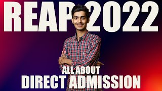 REAP 2022 All about Direct Admissions  Spot round in reap [upl. by Devitt]