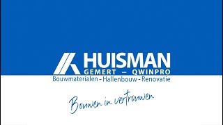 Huisman  Hallenbouw Renovatie en Bouwmaterialen onder één dak  Bouwen in Vertrouwen [upl. by Yelsnik]