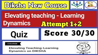 Elevating teaching learning dynamics on diksha Quiz Answers  CIET NCERT Quiz [upl. by Rusticus]