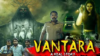 VANTARA A Real Story  South Hindi Dubbed Horror Thriller Movie Full HD  Full Horror Movie [upl. by Mathews710]