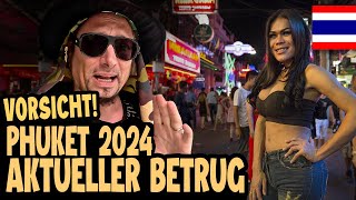 VORSICHT PHUKET 2024 AKTUELLER BETRUG amp SCAMS 🇹🇭 Thailand Vlog [upl. by Anayek]