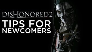 Dishonored 2 Starters Guide [upl. by Akirej]