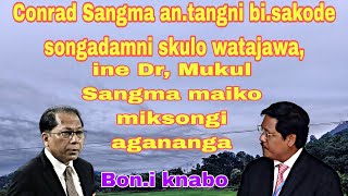 Conrad Sangma antangni degipakode songadamni skulo watjawa by Mukul Sangma stanlyagitoktv [upl. by Ativahs]