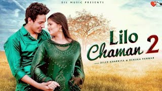 Lilo Chaman 2  Diler Kharkiya  Anjali Raghav  Renuka  A True Love Story  SS Records [upl. by Teddy]