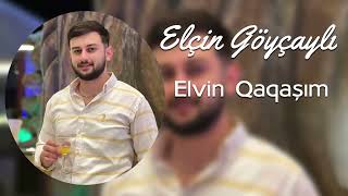 Elcin Goycayli  Elvin Qaqasim Yeni 2022 [upl. by Elrak]