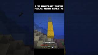 Minecraft com físicas realistas mas cadê o pedro [upl. by Elane398]