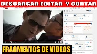 COMO DESCARGAREDITAR Y CORTAR FRAGMENTOS DE VIDEOS EN YOUTUBE  HD [upl. by Anahcar399]