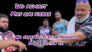 2nd Podcast Mas que Fiebre [upl. by Etram]