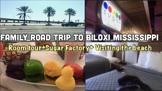 Family Road Trip to Biloxi Mississippi  Room Tour  Sugar Factory  Visiting the Beach [upl. by Seward]