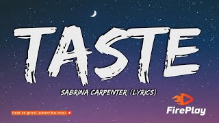 Sabrina Carpenter  Taste Lyrics [upl. by Ynahpit]