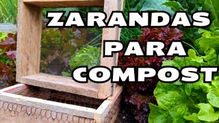 COMO HACER dos ZARANDAS para CERNIR el COMPOST CASERO todo los detalles [upl. by Pronty]