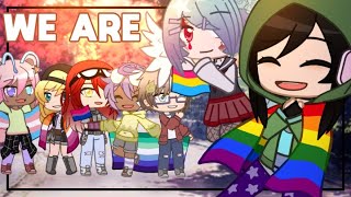 We Are  GCMV  Pride Month Special  Gacha Club Music Video [upl. by Shum816]