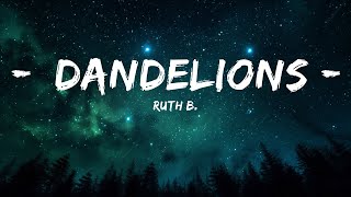 Ruth B  Dandelions Lyrics  25mins Best Music [upl. by Weixel]