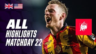 ALL HIGHLIGHTS MATCHDAY 22 👀⚽ Jupiler Pro League 2324 [upl. by Anirbas]