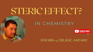 STERICEFFECTINCHEMISTRYNEB12SCIENCEBSCCHEMISTRYMSCCHEMISTRY [upl. by Lledyr]